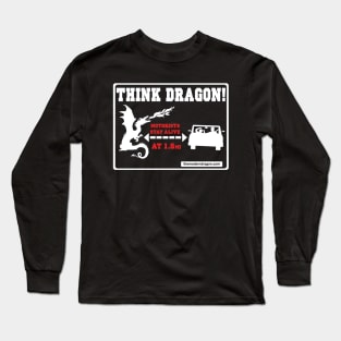 Dragon Awareness sign Miles Long Sleeve T-Shirt